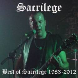Sacrilege (UK-1) : Best of Sacrilege 1983-2012